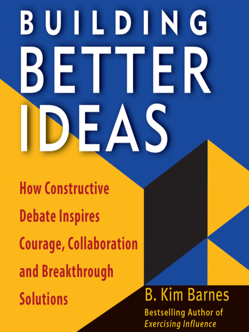 Title details for Building Better Ideas by B. Kim Barnes - Available